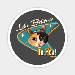 Lola Believes In You! Magnet